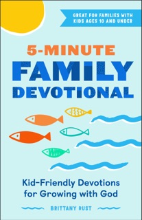 5-Minute Family Devotional by Brittany Rust