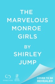 The Marvelous Monroe Girls - Shirley Jump