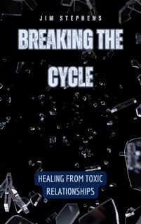 Breaking the Cycle by Jim Stephens