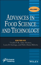 Advances in Food Science and Technology, Volume 1 - Visakh P. M., Sabu Thomas, Laura B. Iturriaga & Pablo Daniel Ribotta