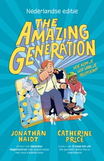 The Amazing Generation by Jonathan Haidt & Catherine Price