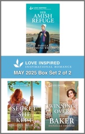 Love Inspired May 2025 Box Set 2 of 2 - Pamela Desmond Wright, Kathryn Springer & Danielle Thorne