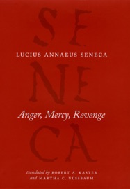 Anger, Mercy, Revenge - Lucius Annaeus Seneca
