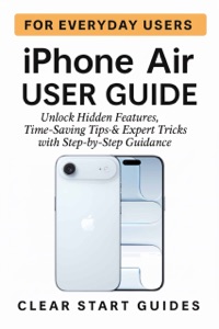 iPhone Air User Guide for Everyday Users