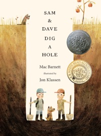 Sam and Dave Dig a Hole - Mac Barnett & Jon Klassen