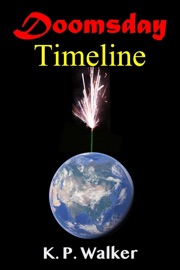 Doomsday Timeline - K. P. Walker