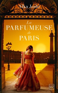 La Parfumeuse de Paris by Alka Joshi & Suzy Borello