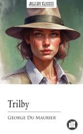 Trilby - George du Maurier