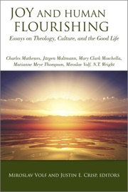 Joy and Human Flourishing - Miroslav Volf