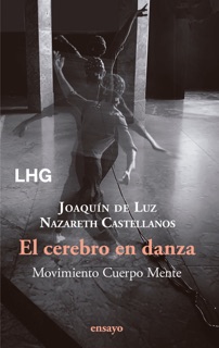 El cerebro en danza by Nazareth Castellanos & Joaquin De Luz