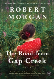 The Road from Gap Creek - Robert Morgan