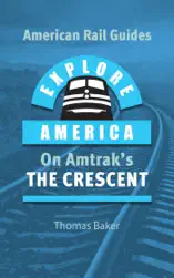 Explore America on Amtrak's The Crescent