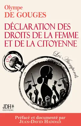 Read: La Déclaration des droits de la femme et de Book la citoyenne en version intégrale, préfacée et incluant une biographie et un dossier sur le féminisme