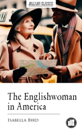 The Englishwoman in America - Isabella Bird