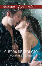 Guerra de sedução - Roxanne St. Claire