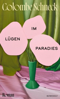 Lügen im Paradies by Colombe Schneck