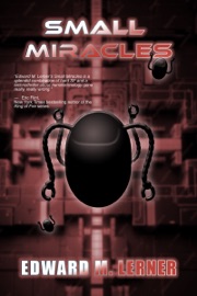 Small Miracles - Edward M. Lerner