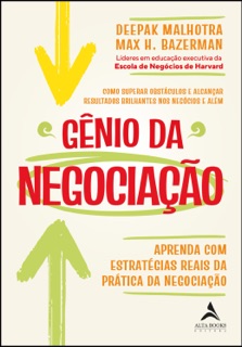 Gênio da negociação by Deepak Malhotra & Max Bazerman