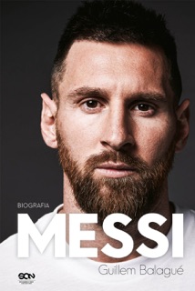Messi. Biografia by Guillem Balagué