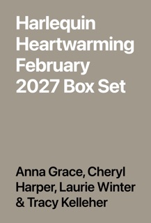Harlequin Heartwarming February 2027 Box Set by Anna Grace, Cheryl Harper, Laurie Winter & Tracy Kelleher