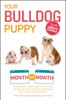 Book Your Bulldog Puppy Month by Month