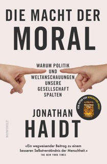 Die Macht der Moral by Jonathan Haidt