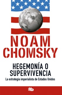 Hegemonía o supervivencia by Noam Chomsky
