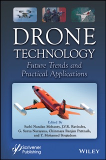Drone Technology by Sachi Nandan Mohanty, J. V. R. Ravindra, G. Surya Narayana, Chinmaya Ranjan Pattnaik & Y. Mohamed Sirajudeen