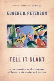 Tell It Slant - Eugene H. Peterson