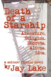 Death of a Starship - Jay Lake