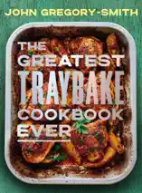 The Greatest Traybake Cookbook Ever