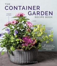 The Container Garden Recipe Book - Lana Williams Cover Art