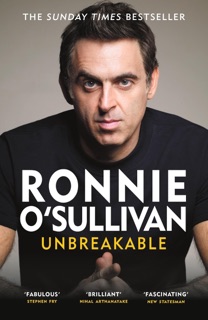 Unbreakable by Ronnie O'Sullivan