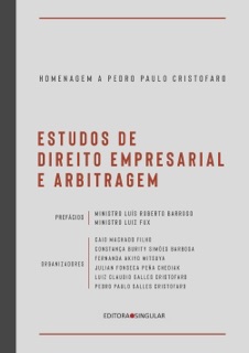 Estudos de Direito Empresarial e Arbitragem by Alaor de Lima Filho, Albuquerque Bruno Valladão, Alessandra Slerca, Alexandre Santos de Aragão, Aline de Miranda Valverde Terra, Anderson Schreiber, André Felipe Salles Cristofaro, André Nunes Conti, Anna Maria Alves Duarte Gomes, Antonio Joaquim Pires, Antonio Pedro Salles Cristofaro, Antunes Maciel Müssnich, Antunes Maciel Sertã, Ary Azevedo Franco Neto, Beatriz de Castro Menezes, Caio Gomes de Freitas, Caio Machado Filho, Caitlin Mulholland, Carlos Nelson Konder, Carlos Nunes Ferreira, Carlos Roberto Barbosa Moreira, Carmen Tiburcio & Constança Burity Simões Barbosa