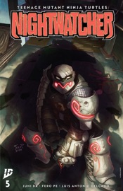 Teenage Mutant Ninja Turtles: Nightwatcher #5 - Juni Ba & Fero Pe