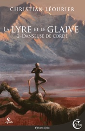 La Lyre et le glaive T2 - Christian Léourier & Jean-Baptiste Hostache