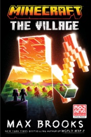Minecraft: The Village - Max Brooks