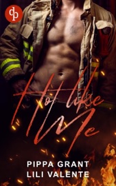 Hot like me - Pippa Grant, Lili Valente & Pia Hollands