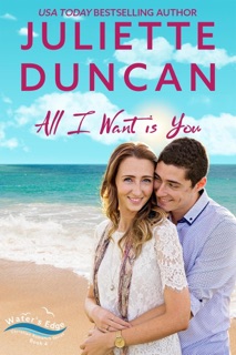 All I Want is You by Juliette Duncan