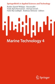 Marine Technology 4 by Raden Sjarief Widjaja, Hasanudin, Yuda Apri Hermawan, Azman Ismail, Fatin Nur Zulkipli & Andreas Öchsner