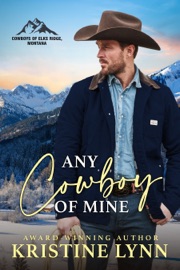 Any Cowboy of Mine - Kristine Lynn