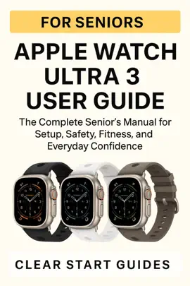 Apple Watch Ultra 3 User Guide for Seniors