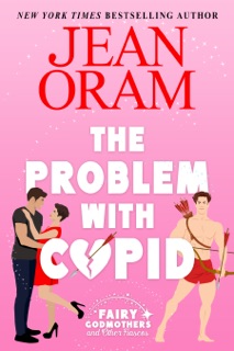 The Problem with Cupid by Jean Oram