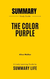 The Color Purple by  Alice Walker - Summary and Analysis by Summary Life