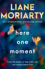 Here One Moment - Liane Moriarty Cover Art