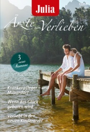 Julia Ärzte zum Verlieben Band 190 - Scarlet Wilson, Michaela Rabe, Julie Danvers, Trixi de Vries, Annie Claydon & Katharina Illmer