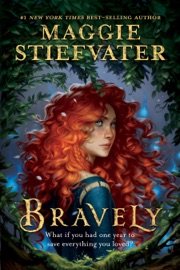 Bravely - Maggie Stiefvater