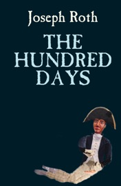 The Hundred Days - Joseph Roth