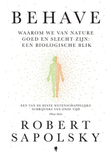 Behave by Robert Sapolsky