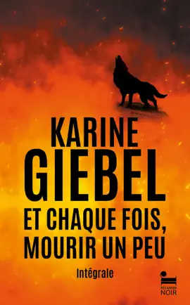 Read: Et Book chaque fois mourir un peu, Karine Giebel : Intégrale Livre 1 Blast, Livre 2 Trauma(s)